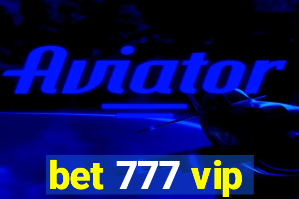 bet 777 vip